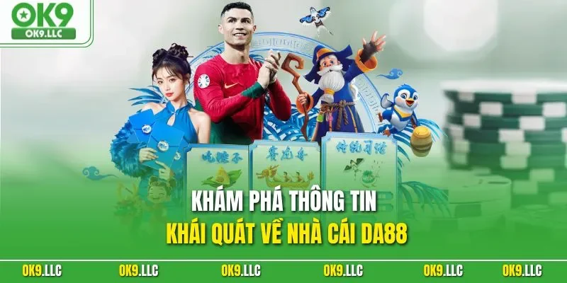 Khám phá thông tin khái quát về nhà cái DA88